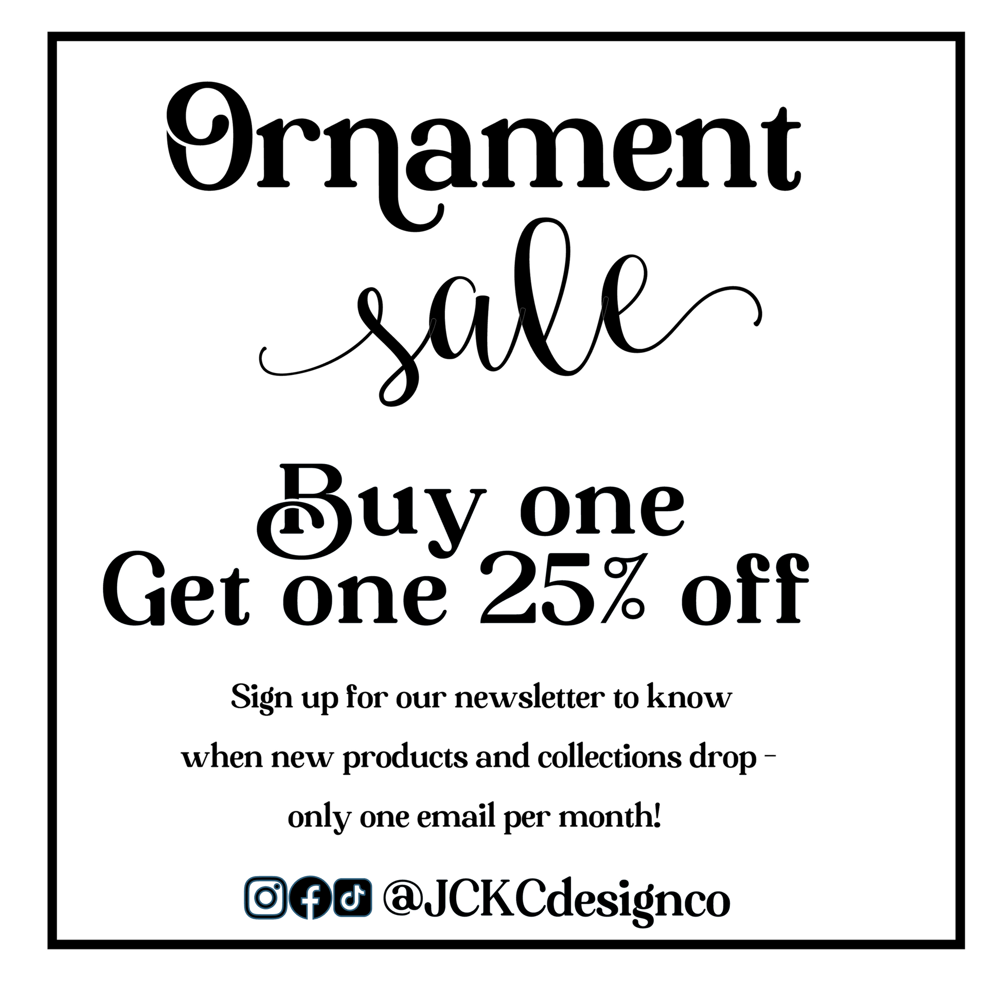 a black and white poster with the text ornament sale buy one get one