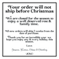 a black and white christmas card with the words, your order will not ship before