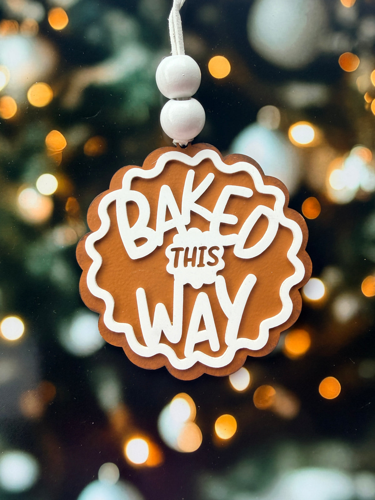 Baked This Way Christmas Ornament