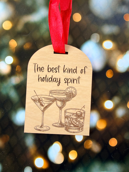 Best Kind of Holiday Spirit Christmas Ornament