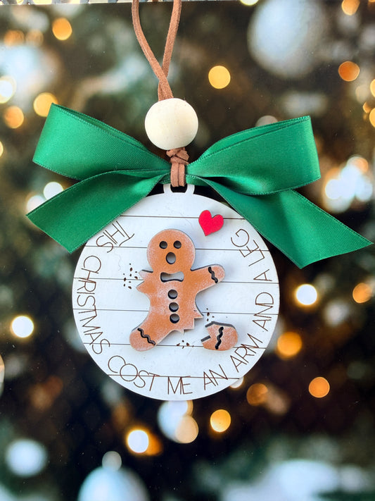 Cost me an Arm & a Leg Christmas Ornament